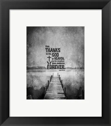Place Order Psalm 136:26, Give Thanks (B\\u0026W Photo) by Inspire Me - 6x4 \\/ Framed Art